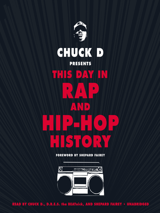 Title details for Chuck D. Presents This Day in Rap and Hip Hop History by Chuck D - Available